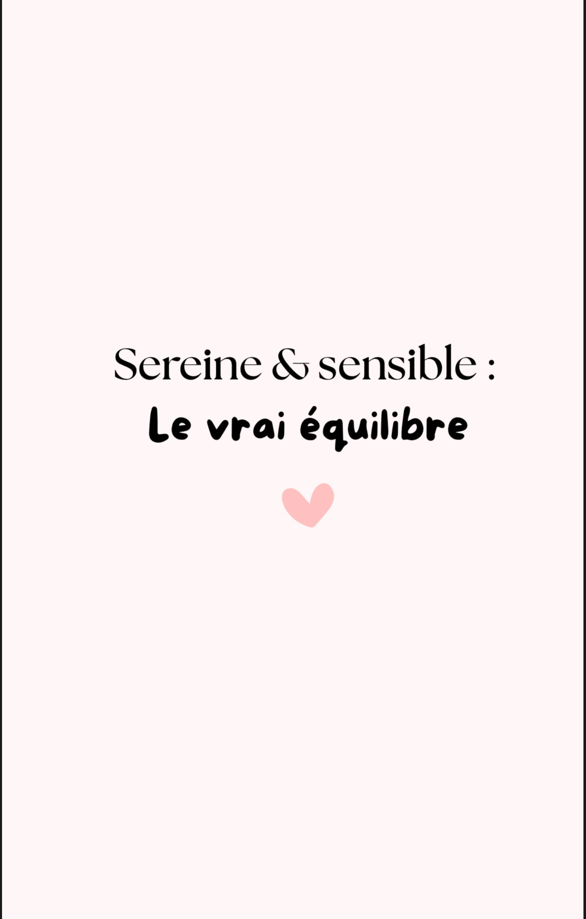 Sereine & sensible : le vrai équilibre - EBOOK
