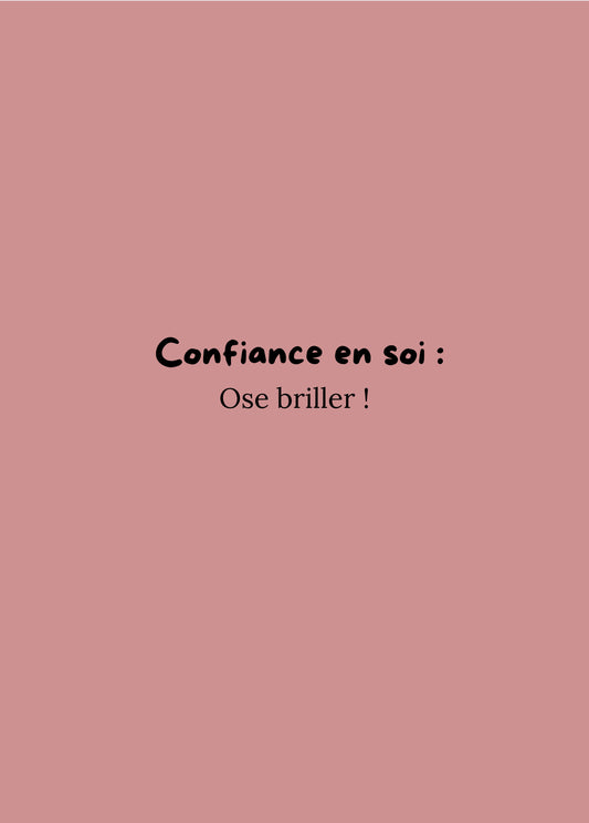 Confiance en soi : Ose briller - ebook