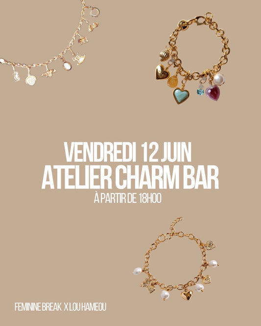 ATELIER CHARM BAR - vendredi 12 juin