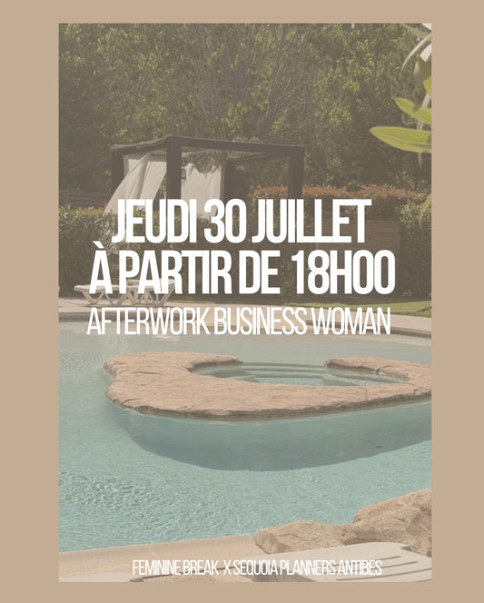 AFTERWORK BUSINESS WOMAN - Jeudi 30 juillet - 18h00