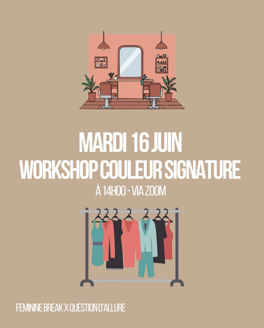 WORKSHOP COULEUR SIGNATURE – Spécial entrepreneures - Mardi 16 juin (4€ d’acompte + 45))